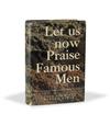 EVANS, WALKER. Let Us Now Praise Famous Men.